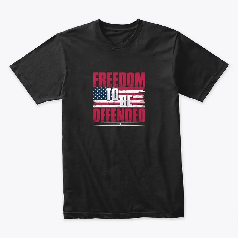 Freedom To Be Offended