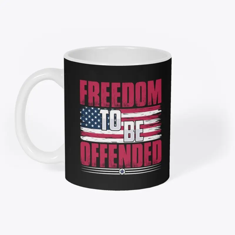 Freedom To Be Offended